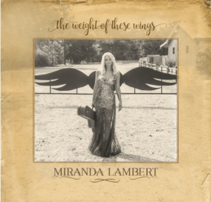 miranda-lambert-%22the-weight-of-these-wings%22